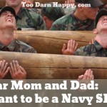 Mom & Dad-I want to be a Navy SEAL