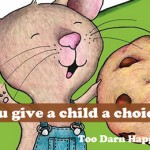 If you give a child a choice