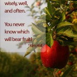 Being the Johnny Appleseed of Encouragement
