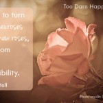 Discovering Joy: Turning neuroses into new roses Pt 1